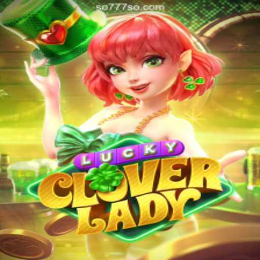 Discover the Thrills of LuckyCloverLady: An Exciting Gaming Experience